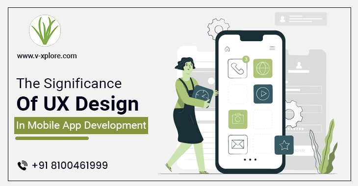 The Significance Of UX Design In Mobile App Development