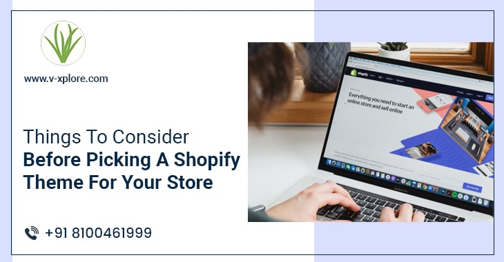 Things To Consider Before Picking A Shopify Theme For Your Store