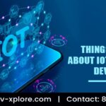 Things To Know About IoT Product Development