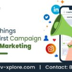 Top Five Things For Your First Campaign In Digital Marketing
