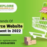 Top Trends Of Ecommerce Website Development In 2022