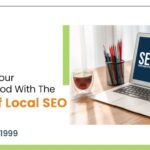 Unlocking Your Neighborhood With The Magic Of Local SEO