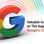 Valuable Insights On The August 2023’s Google’s Core Update