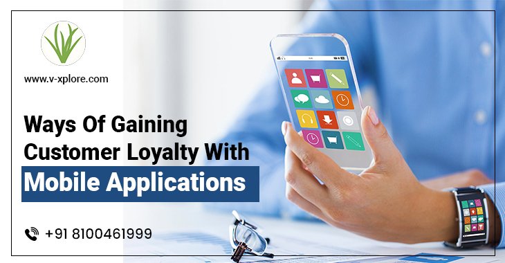 Ways Of Gaining Customer Loyalty With Mobile Applications