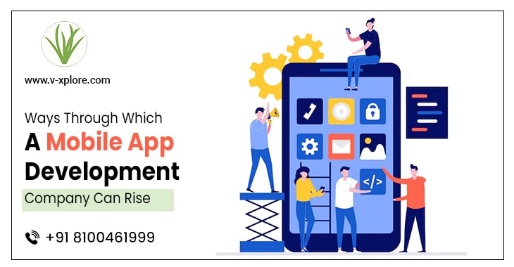 Ways Through Which A Mobile App Development Company Can Rise