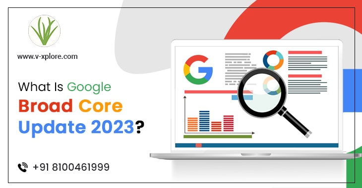 What Is Google Broad Core Update 2023?