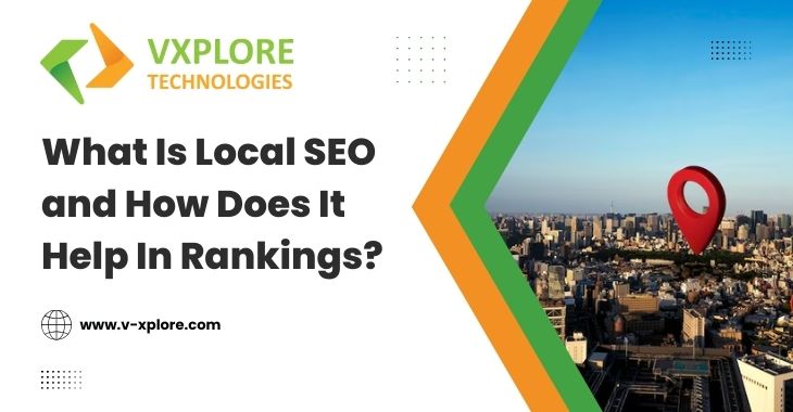 What Is Local SEO and How Does It Help In Rankings?
