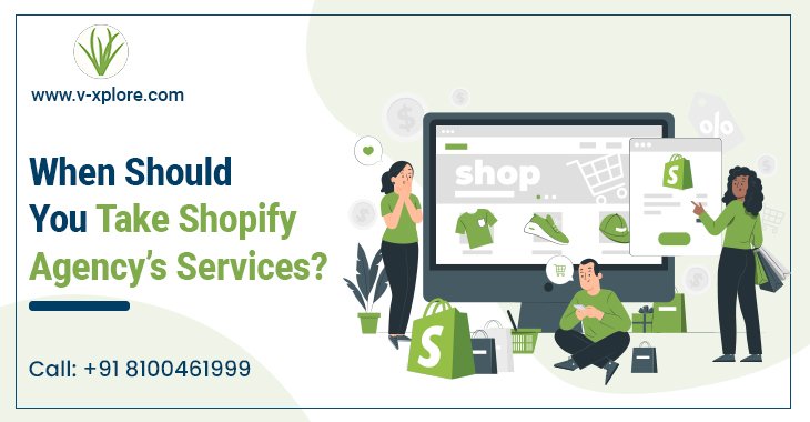 When Should You Take Shopify Agency’s Services?