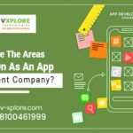 Which Are The Areas To Work On As An App Development Company?