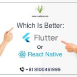 Which Is Better: Flutter Or React Native?