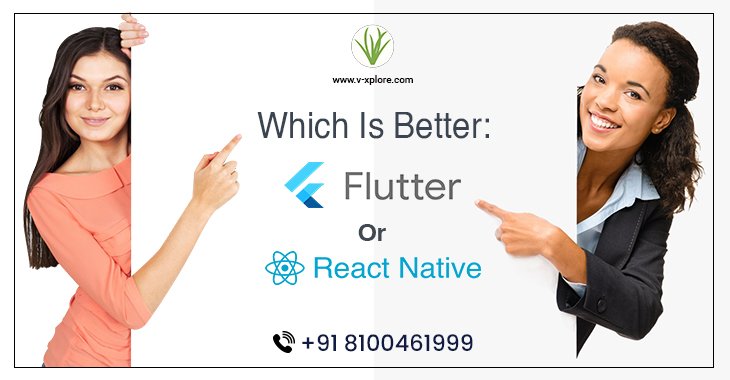 Which Is Better: Flutter Or React Native?