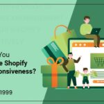Why Should You Focus On The Shopify Store’s Responsiveness?