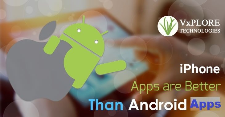 iPhone Apps are Better Than Android Apps