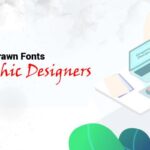 Best Hand-drawn Fonts For Graphic Designers