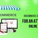 Big Commerce Customization For An Attractive Online Store