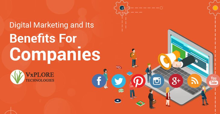 Digital Marketing & Its Benefits For Companies