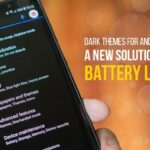 Dark Themes For Android – A New Solution To Better Battery Life