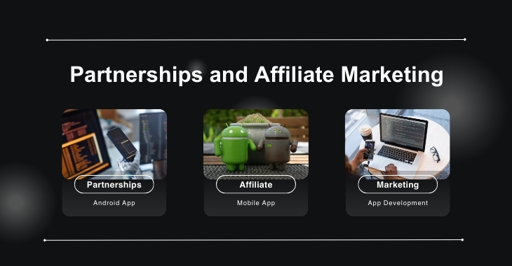 Partnerships and Affiliate Marketing