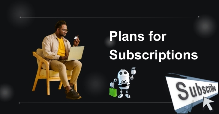 Plans for Subscriptions