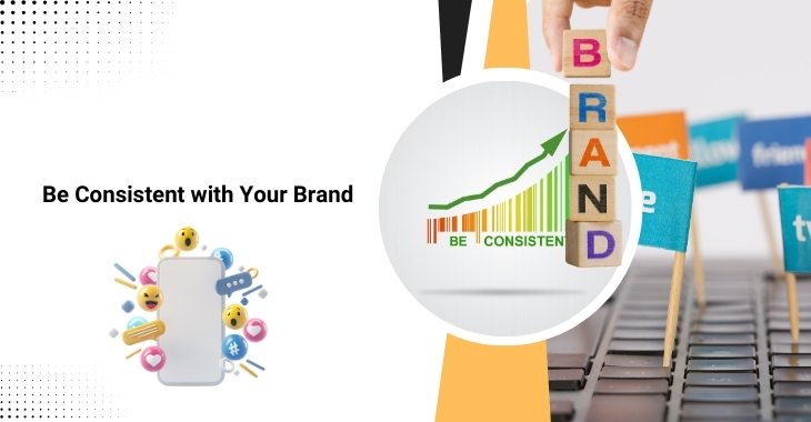 Be Consistent with Your Brand