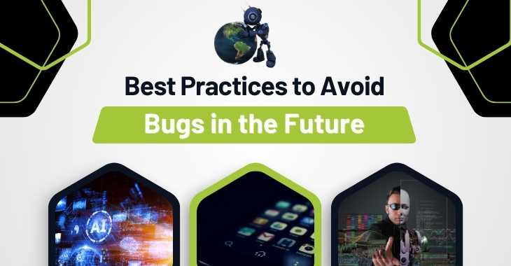 Best Practices to Avoid Bugs in the Future