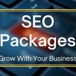 Choosing SEO Packages That Grow With Your Business