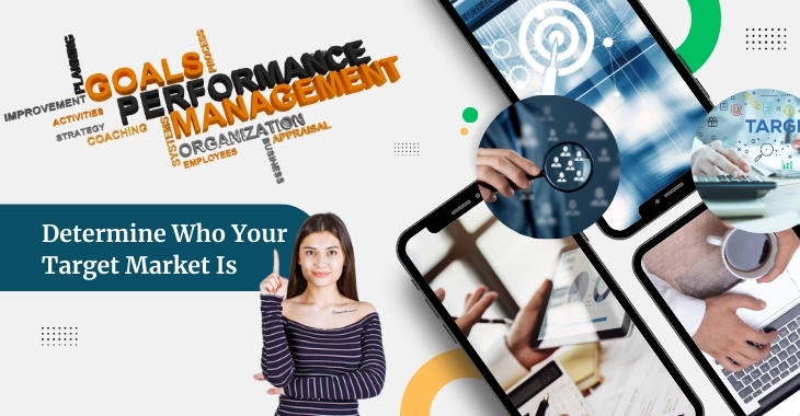 Determine Who Your Target Market Is