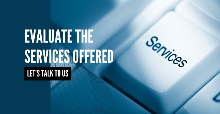 Evaluate the Services Offered