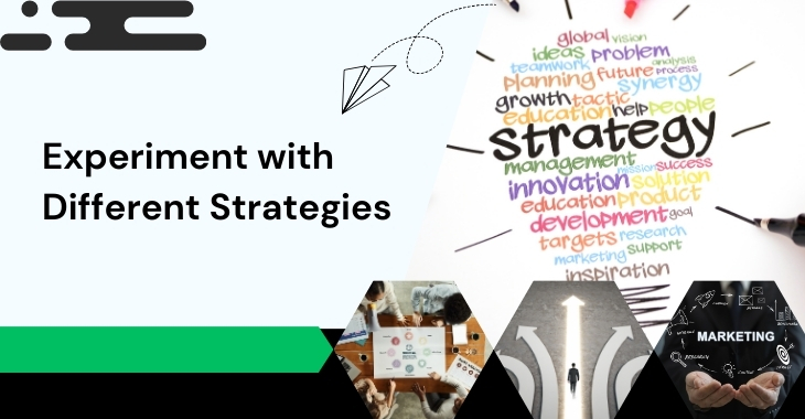 Experiment with Different Strategies