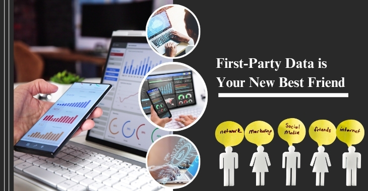 First-Party Data is Your New Best Friend