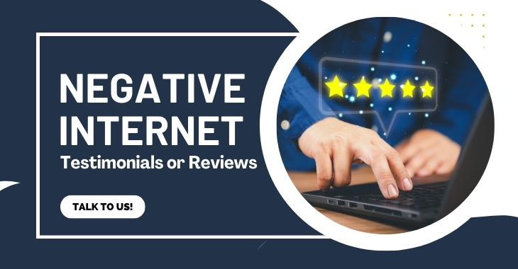 Negative Internet Testimonials or Reviews