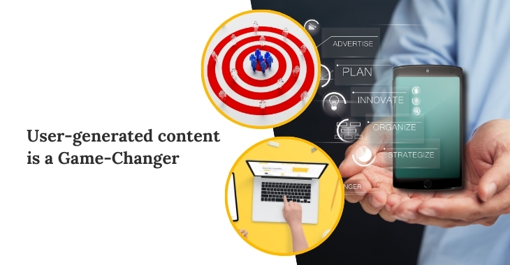 User-generated content is a Game-Changer