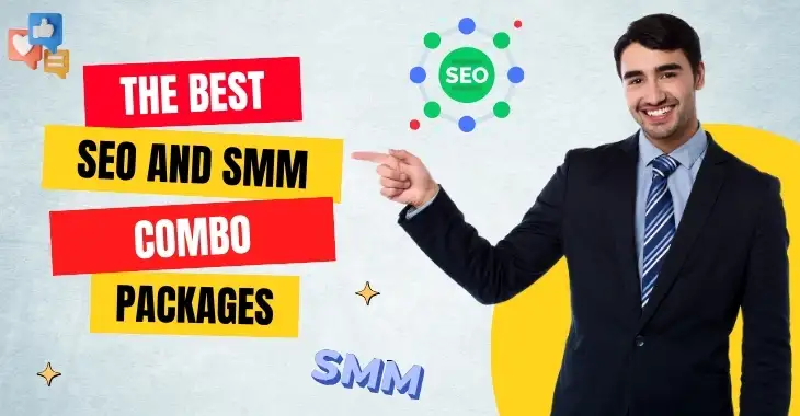 How To Choose The Best SEO and SMM Combo Packages