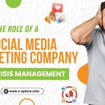 The Role Of A Social Media Marketing Company In Crisis Management