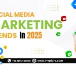 Top Social Media Marketing Trends To Watch In 2025