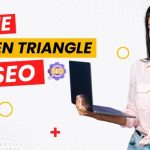 What Is The Golden Triangle In SEO?