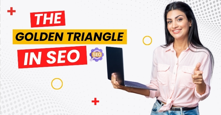 What Is The Golden Triangle In SEO?