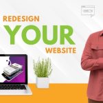 When and Why To Redesign Your Website