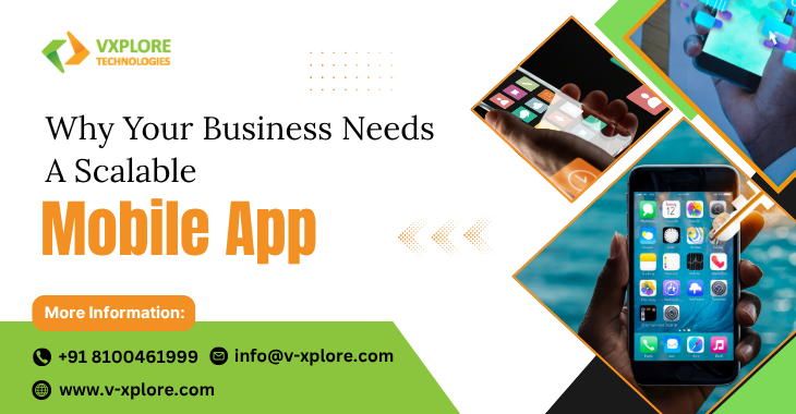 Why Your Business Needs A Scalable Mobile App