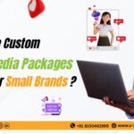 Are Custom Social Media Packages Worth It For Small Brands?