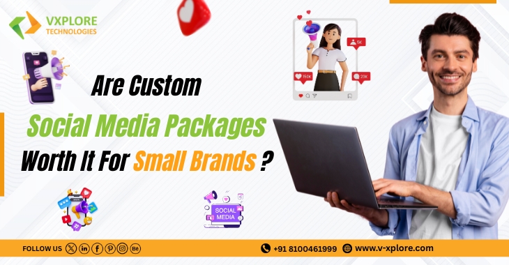 Are Custom Social Media Packages Worth It For Small Brands?
