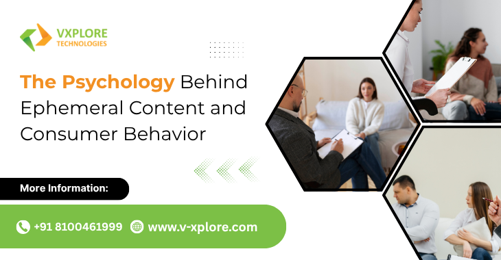 The Psychology Behind Ephemeral Content and Consumer Behavior