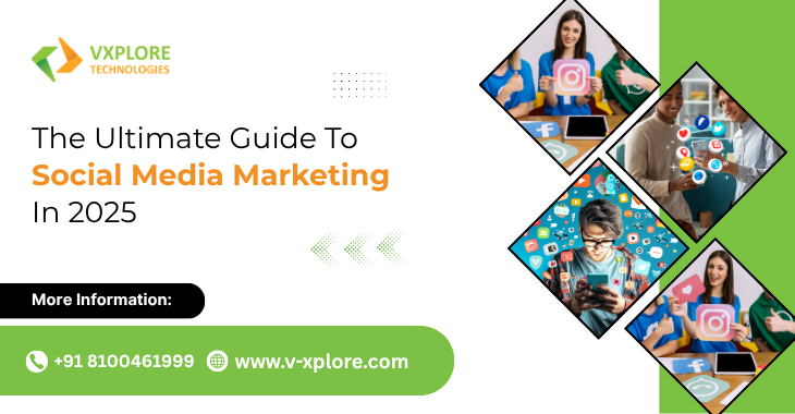 The Ultimate Guide To Social Media Marketing In 2025