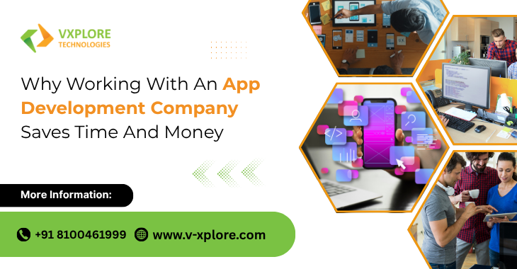Why Working With An App Development Company Saves Time and Money