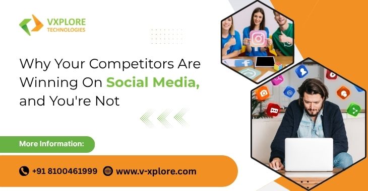 Why Your Competitors Are Winning On Social Media, and You're Not