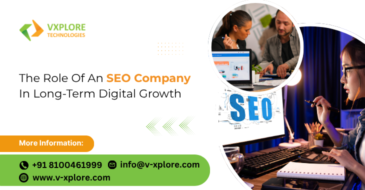 The Role Of An SEO Company In Long-Term Digital Growth
