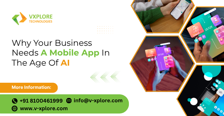 Why Your Business Needs A Mobile App In The Age Of AI