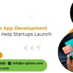 How Mobile App Development Companies Help Startups Launch Faster