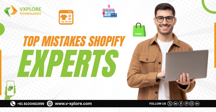 Top Mistakes Shopify Experts Can Help You Avoid