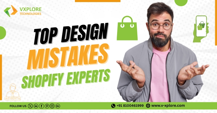 Top Design Mistakes Shopify Experts Help You Avoid